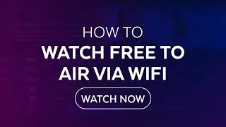 How To – Watch Free-to-Air Channels via Wifi