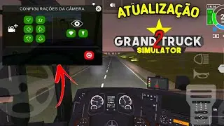 ATUALIZAÇÃO DO GRAND TRUCK SIMULATOR 2 | SISTEMA DE REGULAR A CÂMERA DO INTERIOR - NOVIDADES!
