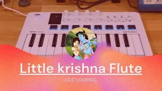 CN Krishna Flute On Keyboard| Arturia Minilab 3 | Live looping