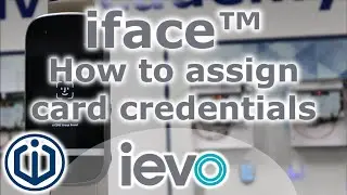 iface™ | How to assign card credentials | CDVI UK