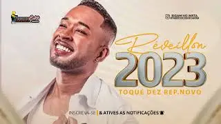 TOQUE DEZ REVEILLON 2023  MÚSICAS NOVAS