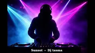 SUNSET   Dj tasma