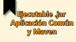 Crear ejecutable .jar | | JAVA - Maven