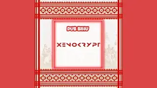 Xenokrypt - Dub Bihu (Official Audio) [Bihustep] {Free Download} ⬇️