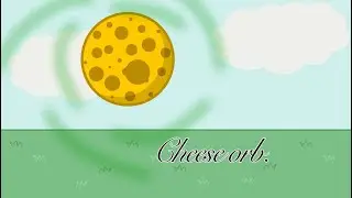 Cheese orb.