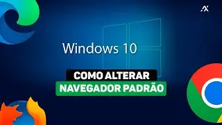 Windows 10 - Como alterar Navegador Padrão