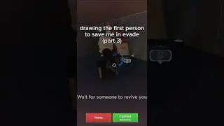 drawing the first person to save me in evade (part 3)