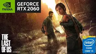 Last of Us Gameplay on RTX 2060 12GB