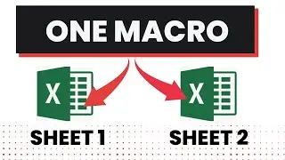 One Macro  - Two Excel Sheets