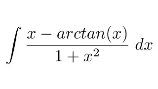 Integral of (x-arctan(x))/(1+x^2)