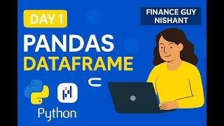 How to Create a DataFrame using PANDAS in Python | Day 1 | Python Tutorial