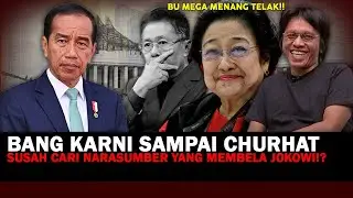 BANG KARNI SAMPAI BINGUNG!!SATU PERSATU TINGGAL SANG RAJA,BAHKAN SUSAH CARI NARASUMBER BELA JOKOWI!?