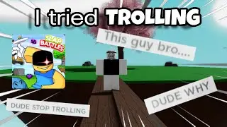 I tried out trolling in slap battles....