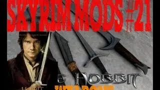 SKYRIM MODS: The hobbit Weapons! - #21 TTTT