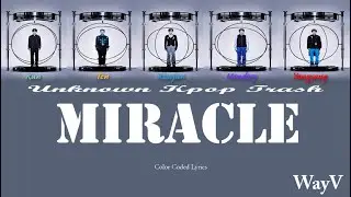 WayV - Miracle Color Coded Lyrics