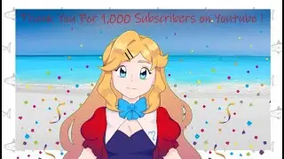 Thank You For 1,000 Subscribers!