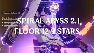 Spiral Abyss 2.1 Floor 12 9 Stars | Genshin Impact
