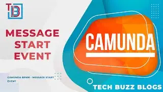 Camunda BPMN - Message Start Event | TECH BUZZ BLOGS