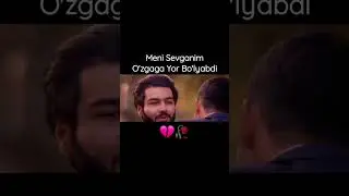 Meni Sevganim O'zgaga Yor Bo'lyabdi💔