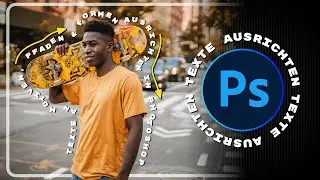 Text an Formen, Pfaden & Motiven ausrichten | Photoshop Tutorial Deutsch