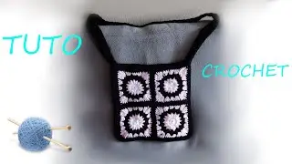 TUTO CROCHET Comment faire un sac granny