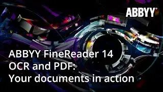 ABBYY FineReader 14 OCR and PDF: Your documents in action