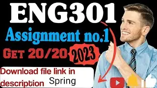 Eng301 Assignment no.1 solution spring 2023||eng301 assignment 1||eng301 assignment 1 solution 2023