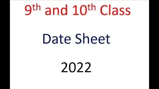 10th Class Date Sheet 2022 | 9th Class Date Sheet 2022, Board Exams 2022