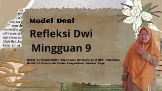 Refleksi Dwi Mingguan 9 Model Deal