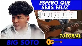 🎸Cómo Tocar ESPERO QUE SEAS FELIZ - Big Soto, Suei 🔥 TUTORIAL GUITARRA.