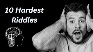 Top 10 Hardest Riddles Challenge | You can't | Riddles Challenge