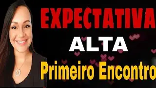 EXPECTATIVAS PRIMEIRO ENCONTRO