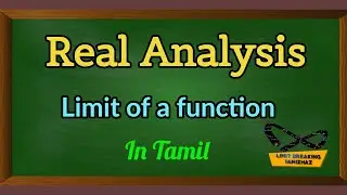 Limit of a function with example | Tamil | Real Analysis | Limit breaking tamizhaz