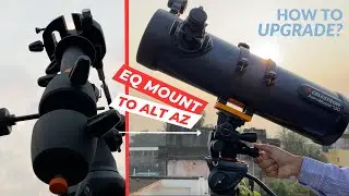 How to Upgrade EQ Mount to Alt-Az mount -  Celesteon Astromaster 130eq Telescope