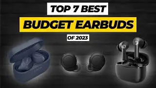 Top 7 best Budget Earbuds of 2023 | Top-Class Earbuds