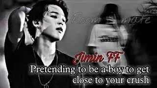 Jimin FF ||Pretending to be a boy to get close to your crush|~birthday special#jiminff#ff #jimin#bts