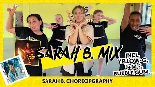 SARAH B. MEGAMIX | Dance Video | Choreography