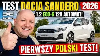 TEST DACIA SANDERO 2026 1.2 ECO-G 120 EXPRESSION AUTOMAT! PIERWSZY POLSKI TEST I RECENZJA!