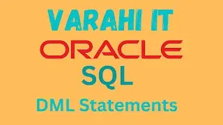 VARAHI IT - Oracle SQL - DML Insert statement