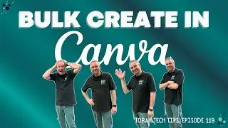 Bulk Create in Canva (Torah Tech Tips, Ep. 119)