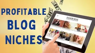 How To Select a Profitable Niche for Your Blog | Blogpreneur Millionaire Blueprint 