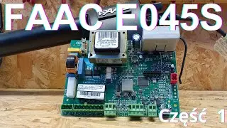 46. 👉 FAAC E045s 👉 Centrala / Sterownik FAAC..... CZĘŚĆ 1