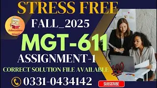 MGT611 ASSIGNEMNT 1 SOLUTION FALL 2025 BY WAQAS