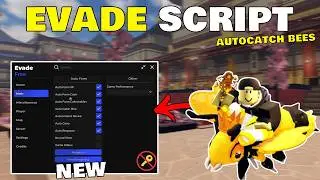 Evade Script [No Key] - AutoCatch Bees,AutoFarm XP/Money, AutoRevive,AutoCarry and More