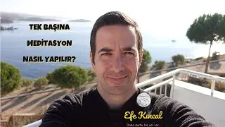 How to Meditate Alone | The Law of Attraction and Energy - Efe Kıncal