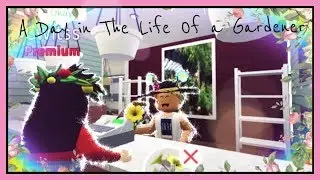 A Day in The Life of A Gardener! - Welcome to Bloxburg