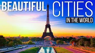 Top 10 Most Beautiful Cities in the World - Travel Video