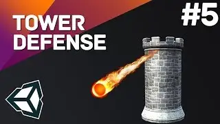 2D Tower Defense на Unity #5 - Башни и стрельба