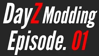 Dayz Modding Ep. 01 - Setting up Tools