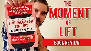 “The Moment of Lift” | Book Review | Melinda Gates